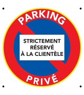 Panneau Parking Privé. Réservé à la clientèle.