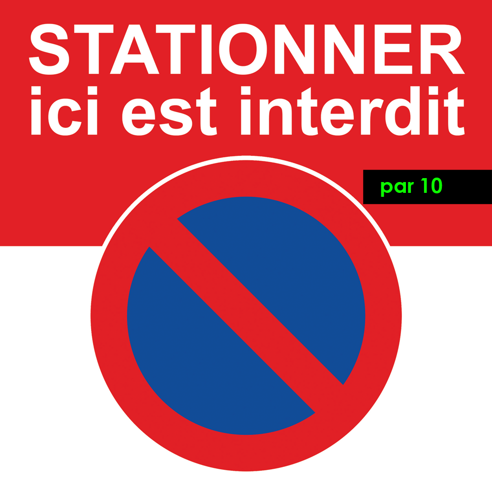 stickers stationner ici est interdit par 10